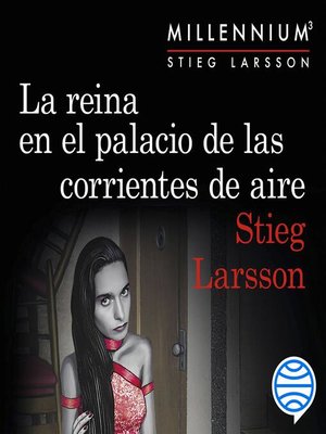 cover image of La reina en el palacio de las corrientes de aire (Serie Millennium 3)